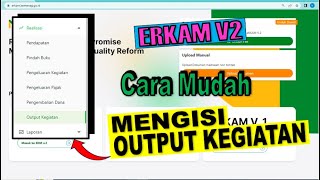 Cara Mengisi Realisasi Output Kegiatan ERKAM V2 [upl. by Colis596]