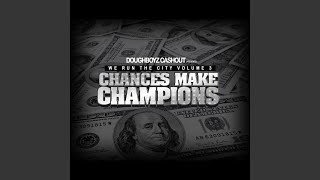 Chances Make Champions [upl. by Arianna]