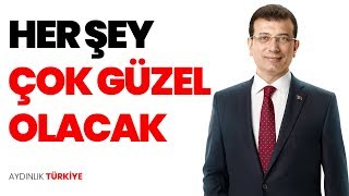 Her Şey Çok Güzel Olacak  Ekrem İmamoğlu  Yeni Video Klip [upl. by Eessej]