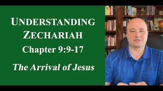 UNDERSTANDING ZECHARIAH Chapter 9917 [upl. by Kern]