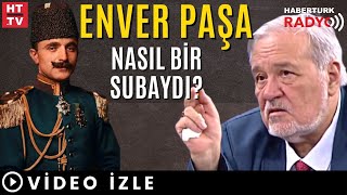 İlber Ortaylı  Enver Paşayı anlatıyor [upl. by Hanas]