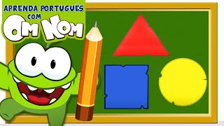 APRENDA AS FORMAS GEOMÉTRICAS COLORIDAS  Aprenda Português com Om Nom [upl. by Eiramaneet]