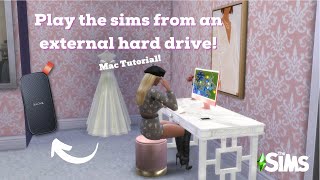 HOW TO PLAY THE SIMS FROM AN EXTERNAL DRIVE ON A MAC  SIMS 4 TUTORIAL [upl. by Nelan162]