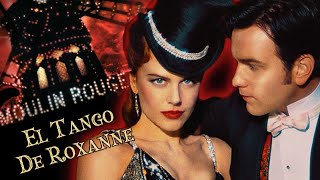 El Tango De Roxanne Moulin Rouge Film Version [upl. by Airehc996]