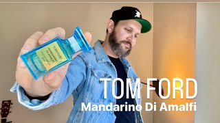 TOM FORD 🍋 Mandarino Di Amalfi 🍋 ¡Perfumazo Review y primeras impresiones tomford perfumes [upl. by Mitchael]