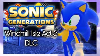 Sonic Generations Mod Windmill Isle Act 5 [upl. by Lenor]