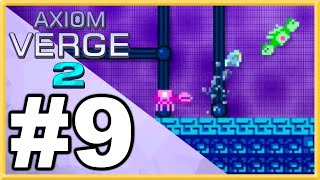 Axiom Verge 2 WALKTHROUGH PLAYTHROUGH LETS PLAY GAMEPLAY  Part 9 [upl. by Khan]