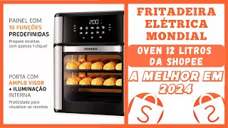 Fritadeira Elétrica Mondial Oven 12 Litros da Shopee Air Fryer é Bom Mesmo [upl. by Ahseinet]