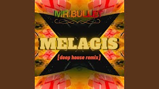 MELAGIS deep house Remix [upl. by Crawford]