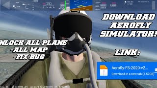 DOWNLOAD AEROFLY SIMULATOR MOD UNLOCK ALL PLANEMAP [upl. by Petrina]