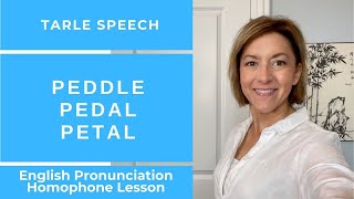 How to Pronounce PEDDLE PEDAL PETAL  American English Homophone Pronunciation learnenglish [upl. by Stockwell]