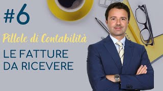 Le Fatture da Ricevere  Pillole di contabilità n° 6 [upl. by Annam]