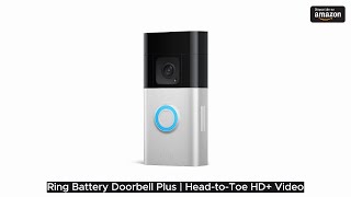 Ring Battery Doorbell Plus  HeadtoToe HD Video motion detection amp alerts and TwoWay Talk [upl. by Bluhm622]