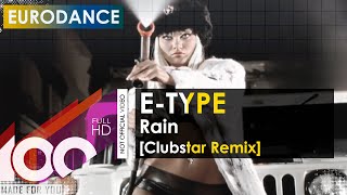 ETYPE  Rain Clubstar Remix [upl. by Filberte]