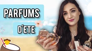 🇫🇷 Mon TOP 10 PARFUMS DETE de ma collection [upl. by Ellerret728]