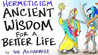 The Hermetic Principles  Ancient Wisdom for a Better Life  The Alchemist [upl. by Aennil]