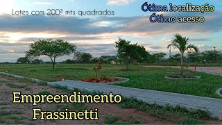 🌱 Empreendimento Frassinetti LOTES COM 200² mts quadrados [upl. by Ynove]