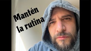 Mantén la rutina [upl. by Ateval]