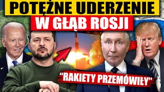 “RAKIETY PRZEMÓWIŁY”  POTĘŻNE UDERZENIE W GŁĄB ROSJI [upl. by Ahsiemak]