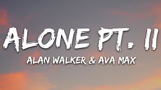 Alan Walker amp Ava Max  Alone Pt II Lyrics [upl. by Goran525]