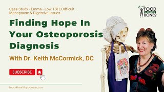 Osteoporosis Case Study Emma Understanding the Impact of Low TSH Difficult Menopause amp Digestive [upl. by Yenettirb]