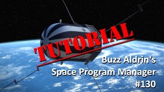 Buzz Aldrins Space Program Manager  130  Tutorial Part 2 [upl. by Einnor]