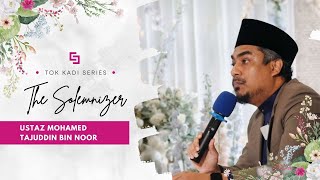 Naib Kadi Ustaz Mohamed Tajuddin Bin Noor  Malay Wedding Solemnisation  Studio Five Weddings [upl. by Araik]