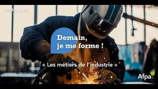 Webinaire  Demain je me forme aux métiers de lindustrie [upl. by Yekcin]