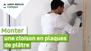 Comment monter une cloison en plaques de plâtre sur ossature métallique  Leroy Merlin [upl. by Hertzfeld]