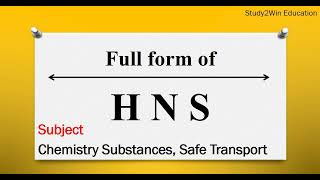 HNS ka full form I Full form of HNS in English I Subject Hazardous And Noxious Substances [upl. by Weitman]