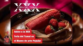 Asiste a la XXX Feria del Tamal en el Museo de arte Popular [upl. by Hoashis]