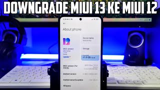 DOWNGRADE SEKALIGUS PINDAH ROM DARI MIUI ID 1301 KE MIUI GLOBAL 1204  WITH POCO X3 PRO [upl. by Hausmann]