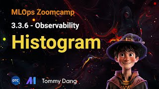 MLOps Zoomcamp  336 Observability Histogram [upl. by Eeliak657]