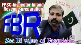 Sec 13 Value of perquisites Lesson7 IT Ordinance 2001 FPSC Inspector inland meaning preparation [upl. by Scarlet157]