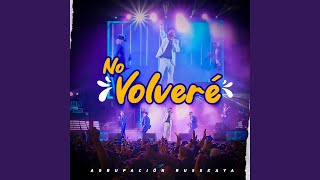 No Volveré [upl. by Lowson]