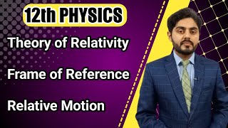 Special theory of relativity class 12  Frame of reference class 12  Relative motion  MDCAT [upl. by Luisa]