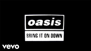 Oasis  Bring It On Down Official Lyric Video [upl. by Fleischer]