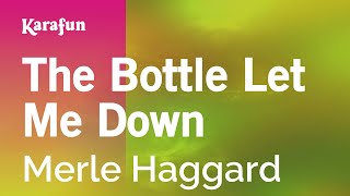 The Bottle Let Me Down  Merle Haggard  Karaoke Version  KaraFun [upl. by Allets]