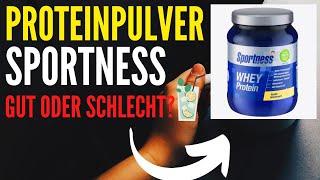 SPORTNESS  PROTEINPULVER aus dem Einzelhandel im Test 🍹 WheyProtein  Erfahrung [upl. by Desma]