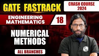 Engineering Mathematics 18  Numerical Methods  All Branches  GATE 2024 Crash Course [upl. by Eyoj]