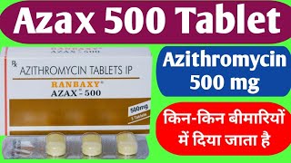 Azithromycin 500mg Tablet Uses  Azax 500 Tablet Uses  Dosage And Side Effects [upl. by Yelahc]