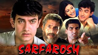 Superhit Full Movie  Sarfarosh 1999  Aamir Khan Naseeruddin Shah Sonali Bendre [upl. by Vas]