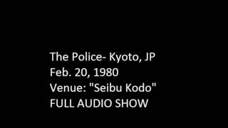 The Police Kyoto Japan 2201980 quotSeibu Kodoquot FULL AUDIO SHOW [upl. by Aileduab]