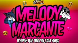 🔴Set Melody Marcante😔Tempos que Não Voltam Mais💔A Farra Do Dj Rodrigo Campos marcantes melodysad  YouTube Music [upl. by Aneger586]