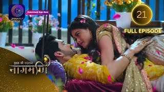 Full Episode  Ishq Ki Dastaan नागमणि  21  Naagmani  Dangal 2 [upl. by Kirbee14]