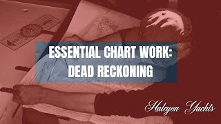 Essential Chart Work  Dead Reckoning [upl. by Hayse]