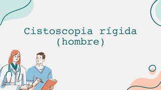 Cistoscopia rígida hombre [upl. by Elorak910]