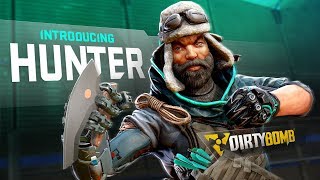 Dirty Bomb Introducing Hunter [upl. by Airotciv]