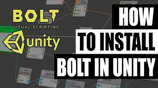 How To Install Bolt Visual Scripting for Unity 20192020 [upl. by Nazarius]