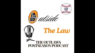 quotOutside The Law The Outlaws Postseason Podcastquot Episode 7 [upl. by Tirma889]